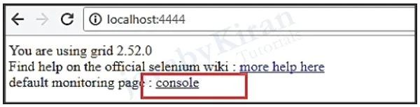 Open localhost:4444 in Browser and Click on Console start selenium server using command prompt
