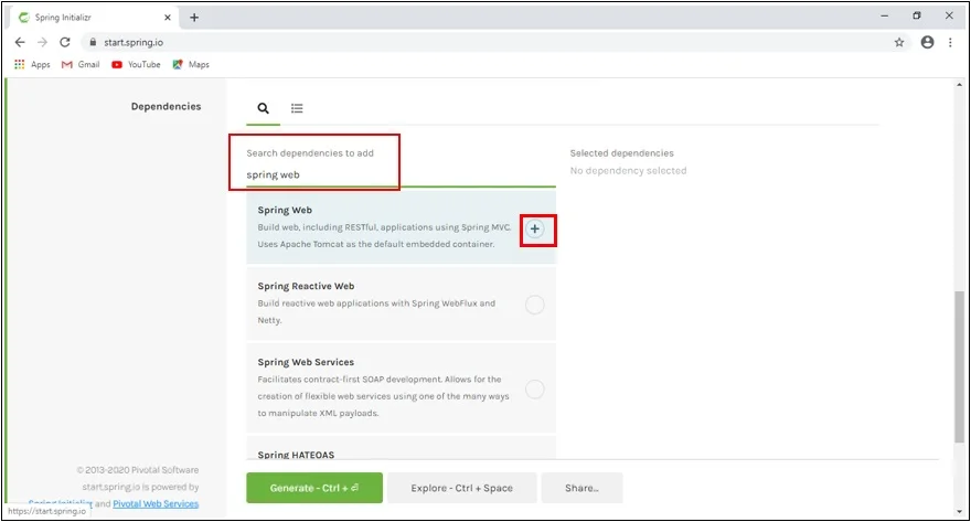Add Dependencies by search option given on Spring Initializr Page. Add Dependencies by search option given on Spring Initializr Page
