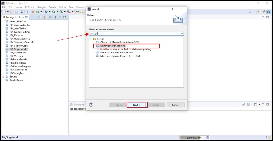 In Import window in Eclipse, search Maven and choose Existing Maven Projects and click on Next. In Import window in Eclipse, search Maven and choose Existing Maven Projects and click on Next